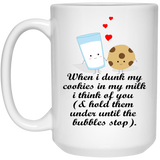 When I Dunk My Cookies In My Milk I Think Of You Mug Gift Funny Cookie And Milk Coffee Mug 11oz, When I dunk my cookies in my milk Mug 15oz