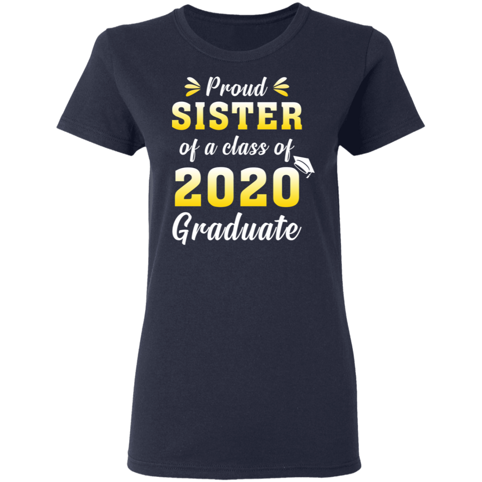 Jennifer Corrigan Proud Sister of A Class of 2020 Graduate T-Shirt Senior 2020 Quarantined
