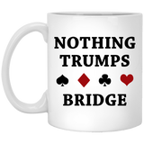 Nothing Trumps Bridge Coffee Mug, Bridge Card Game Gift - Best Bridge Player Themed Coffee Mug - Funny Nothing Trumps - Lover of Duplicate and Rubber 11oz