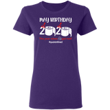 May Birthday Shirt, May Birthday 2020 The Year When Shit Got Real T-Shirt - Ladies