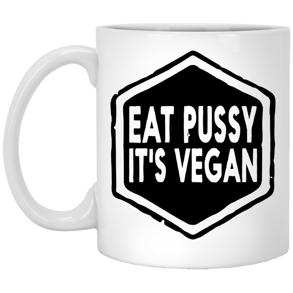 CrazyMug Company Novelty Coffee Mug Eat Pussy It's Vegan Funny Ceramic Cup with Handle | Reusable, Single Serve and Slow Drip | Work, Home or Office | Great Gift Idea 11oz