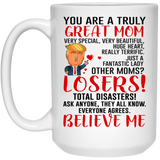 You Are A Truly Great Mom, Mom Mugs, Trump Mug Mom Gifts From Son Daughter, Funny Mom, Birthday Gift For Mother, Funny Donald Trump Mug Gift For Mother, Mother's Day Coffee Mug (version 2) 15 oz. White Mug