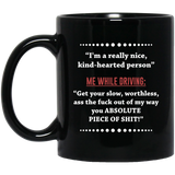 "I'm a really nice, kind-hearted person." - Me While Driving - Road Rage Inspired Coffee Mug, New Job Gift Funny Mug Work Office Banter Present Joke, Novelty Funny Coffee Mug - 11oz