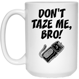 Jyotis - Don't Taze Me, Bro Quotes Funny, Funny Quotes, Funny Saying Coffee Mug, Funny Evolution, Funny Funny Gift Cup For Mom Mother Dad 15oz