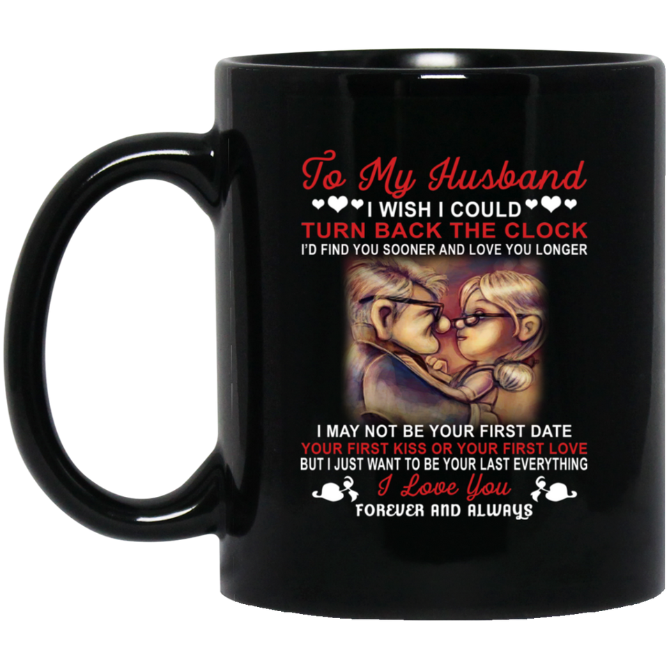 To My Husband I Love You Forever And Always Coffee Mug 11oz