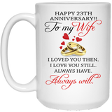 Happy 23 th Anniversary! To My Wife Coffee Mug - Wife 23 Year Wedding Gift Ideas Wife Men Women Him Her Family Friends- Coffee Mug Tea Cup Funny Gift 15Oz