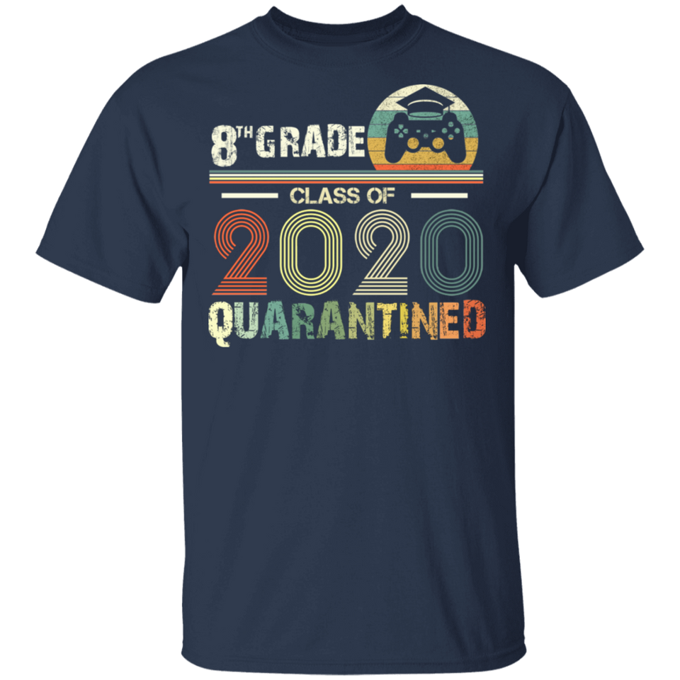8th Grade Class of 2020 Quarantined T-Shirt Graduation Gifts T Shirt