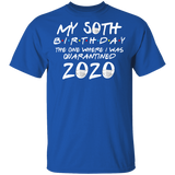 My 50th Birthday The One Where I was Quarantined 2020 Men's Shirt T-Shirt