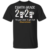 Eighth Grade The Year When Shit Got Real Quarantined Shirt Adult T-Shirt