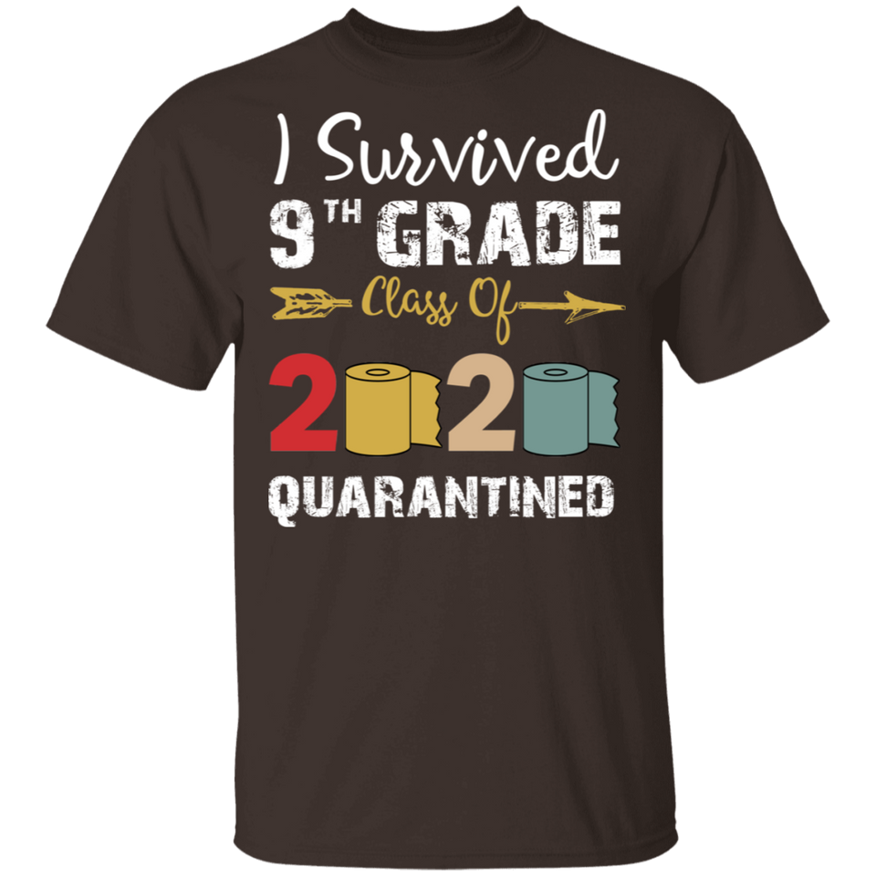 9th Grade Class of 2020 Quarantined Graduation I Survived 9th Grade Shirt