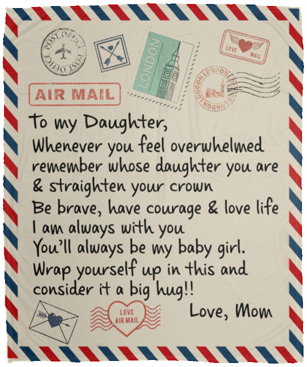 Special Gift For Your Daughter Letter Blanket, Air Mail Fleece, Sherpa Blanket VPM Cozy Plush Fleece Blanket - 50x60
