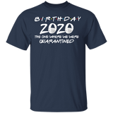 Birthday 2020 The One Where I was Quarantined Men's T-Shirt Shirt
