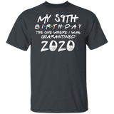 My 59th Birthday The One Where I was Quarantined 2020 Men's Shirt T-Shirt