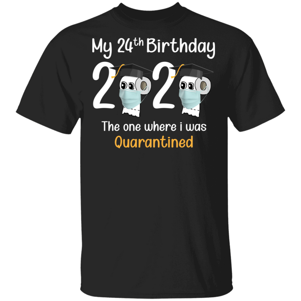 My 24th Birthday The One Where I was Quarantined 2020 Men's T-Shirt (B)