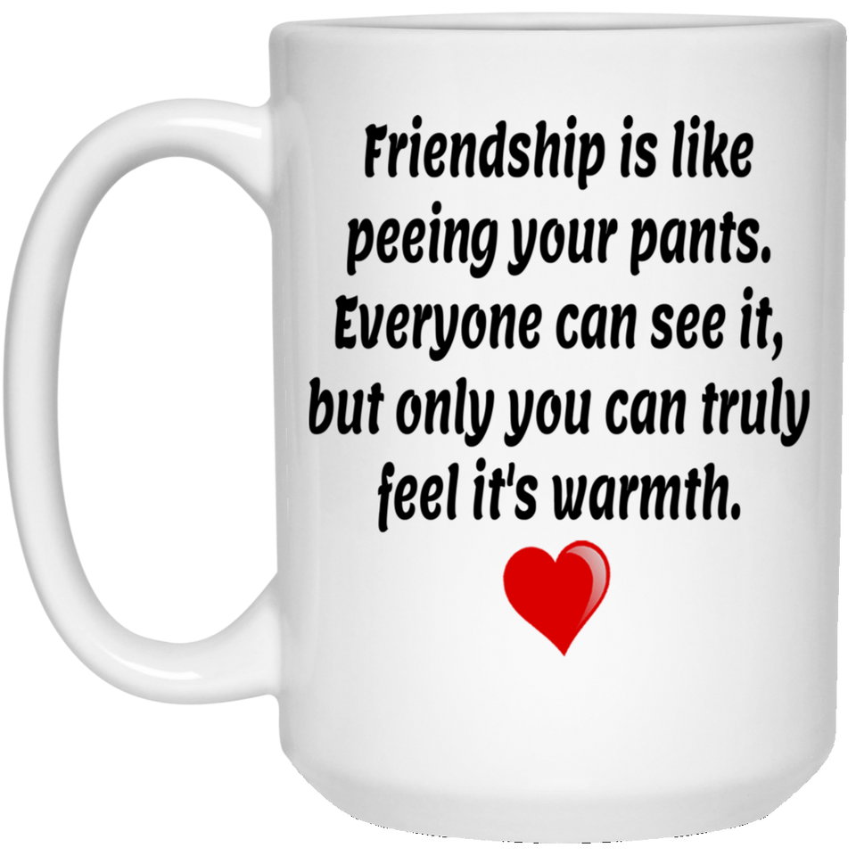 Jyotis - Funny Friendship Mug, Funny Gift for a friend, Friendship is like, Humor Gift for a Friend Best friend Gift, Unique Christmas Gift Idea for Friend  15Oz