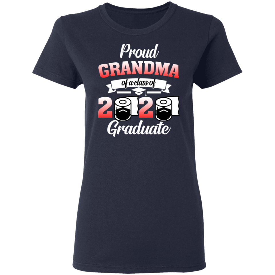 Proud Grandma of A Class of 2020 Graduate T-Shirt Senior 2020 Quarantine