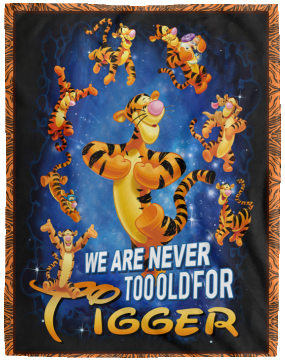 We Are Never Too Old For Tigger Blanket The Tigger Quilt Fleece Sherpa Throw VPL Cozy Plush Fleece Blanket - 60x80