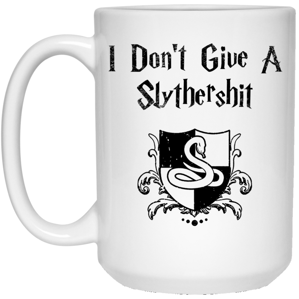 Jyotis - I Don't Give A SlytherShit Best Birthday Gifts For Dad Mom Son Wife Husband 15OZ