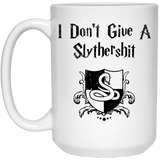 Jyotis - I Don't Give A SlytherShit Best Birthday Gifts For Dad Mom Son Wife Husband 15OZ