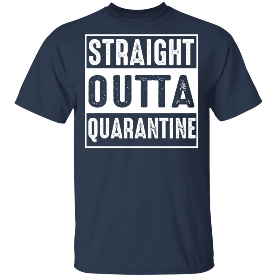 Funny Straight Outta Quarantine T-Shirt, Straight Outta Quarantine Shirt