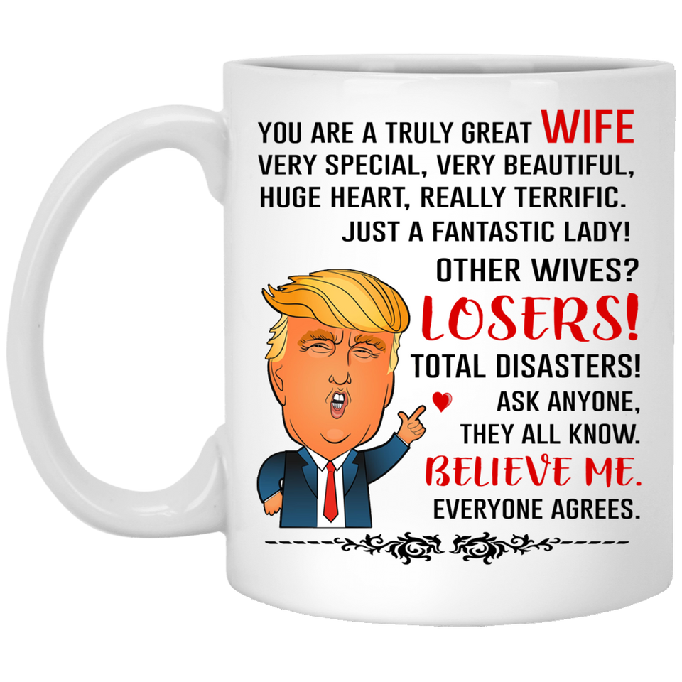 Wife Coffee Mug, Trump Mug for Great Wife, Donald Trump Gift for Wife 11OZ