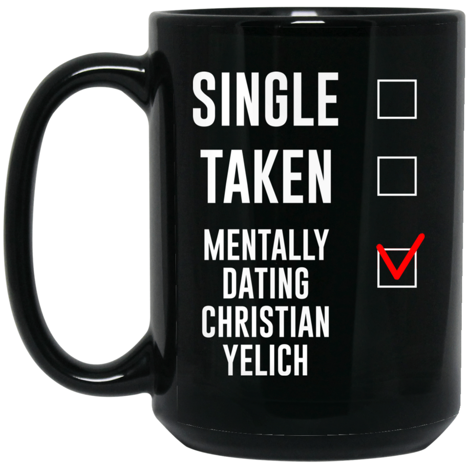 Funny Milwaukee Brewers Mug. Single, Taken, Mentally Dating Christian Yelich Coffee, Tea Mug, Cup. Perfect Fan Memorabilia Gift for Women and Girls 15Oz Black