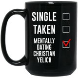 Funny Milwaukee Brewers Mug. Single, Taken, Mentally Dating Christian Yelich Coffee, Tea Mug, Cup. Perfect Fan Memorabilia Gift for Women and Girls 15Oz Black