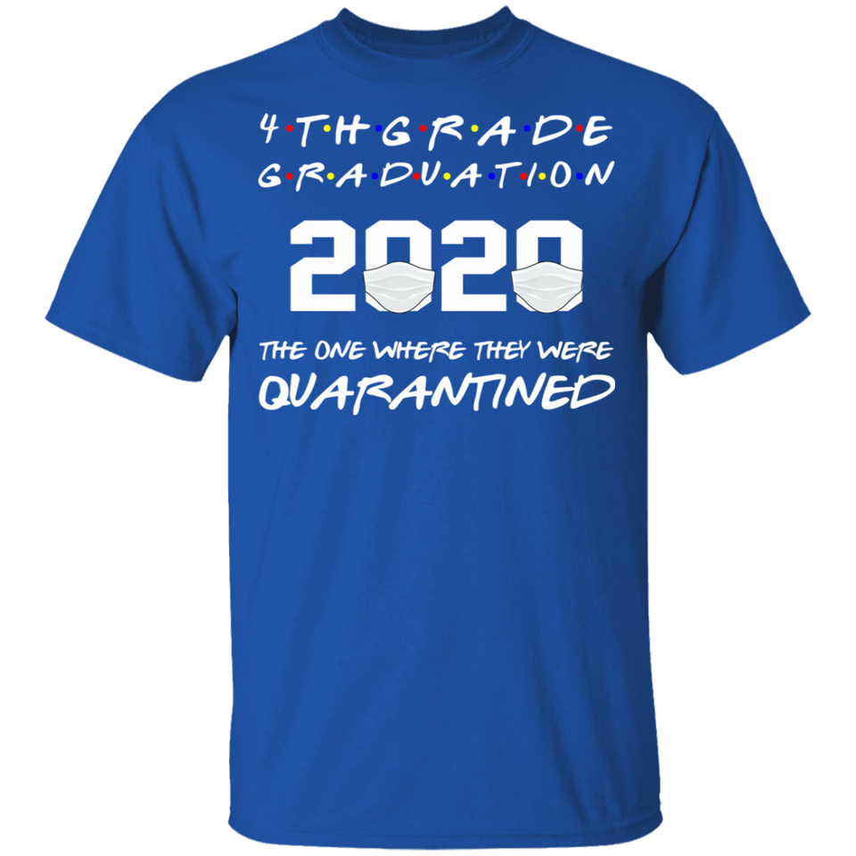 4th Grade Graduation 2020 The One Where They were Quarantined Youth Tshirt