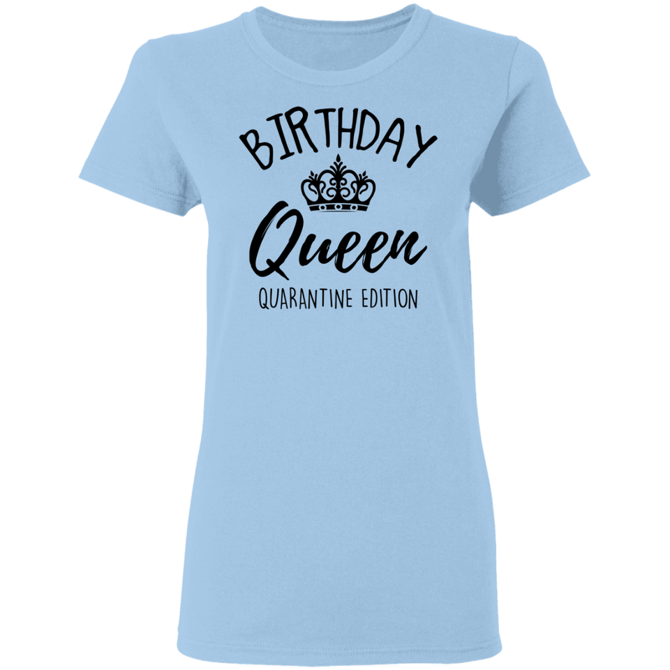 Birthday Queen Shirt Quarantine Birthday Shirts Birthday Girl Shirts for Women black