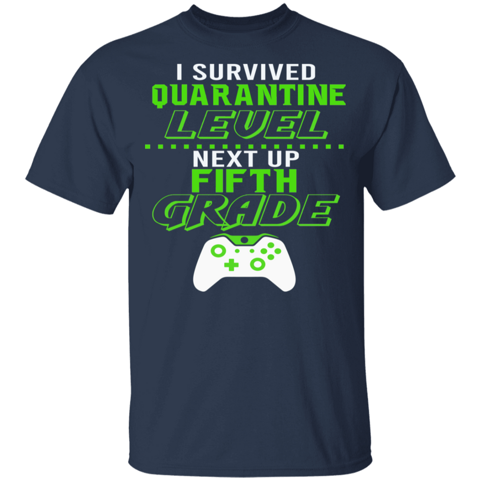 I Survived Quarantine Level Next Up Fifth Grade Quarantined Youth Tshirt