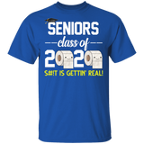 Seniors Class of 2020 S#!t is Gettin Real Toilet Paper Social Distancing T-Shirt