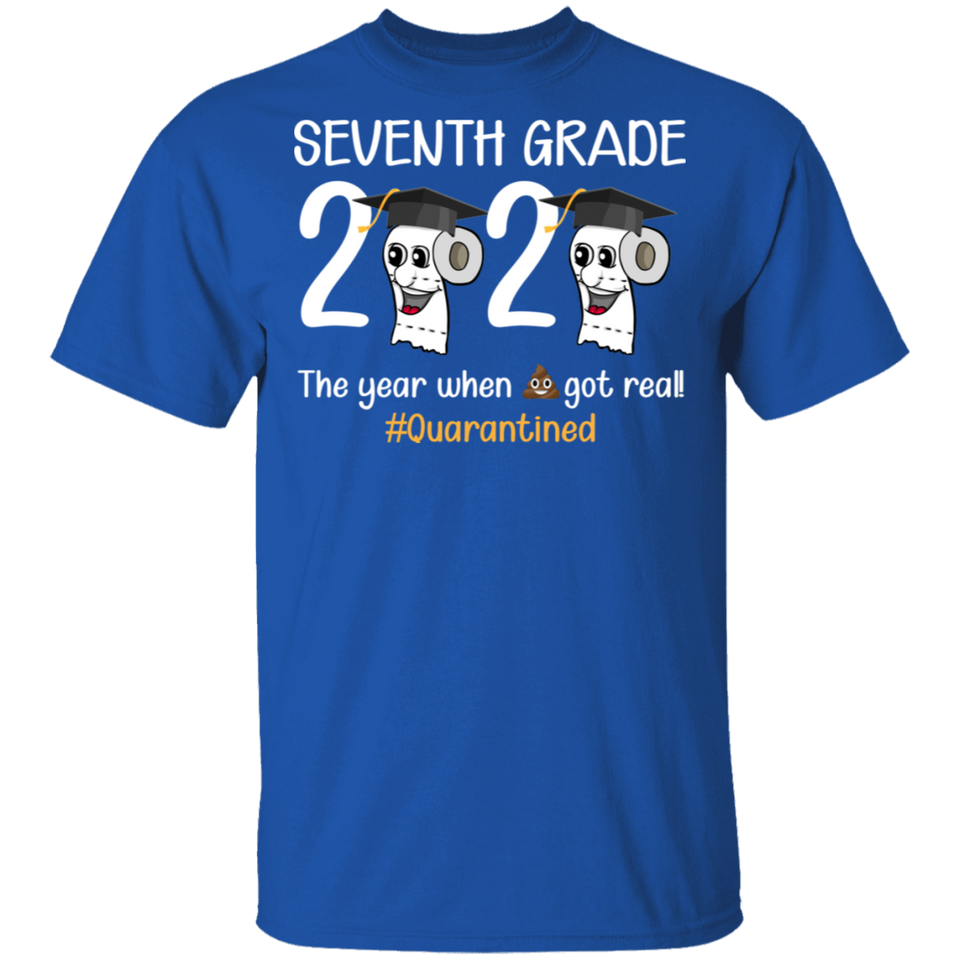 Seventh Grade The Year When Shit Got Real Quarantined Shirt Adult T-Shirt