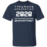 7th Grade Graduation 2020 The One Where They were Quarantined T-Shirt