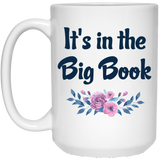 Jyotis - It's Is In The Big Book Coffee Mug, Sobriety Gift, Sponsor Gift, Sobriety Gift Men, AA Coffee Mug, Best Friend Of Bill W, Alcoholics Anonymous, Recovery Cup 11Oz, 15Oz