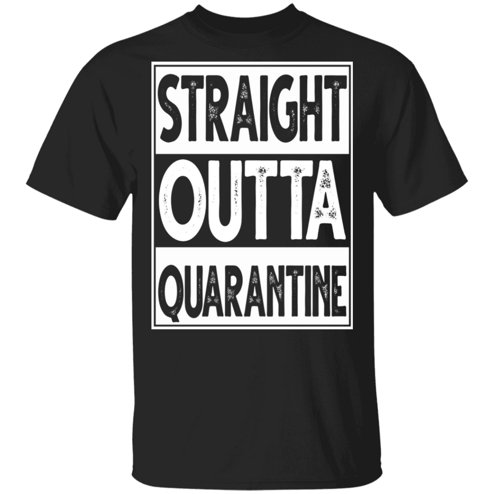 Adult Straight Outta Quarantine T-Shirt, Straight Outta Quarantine Shirt