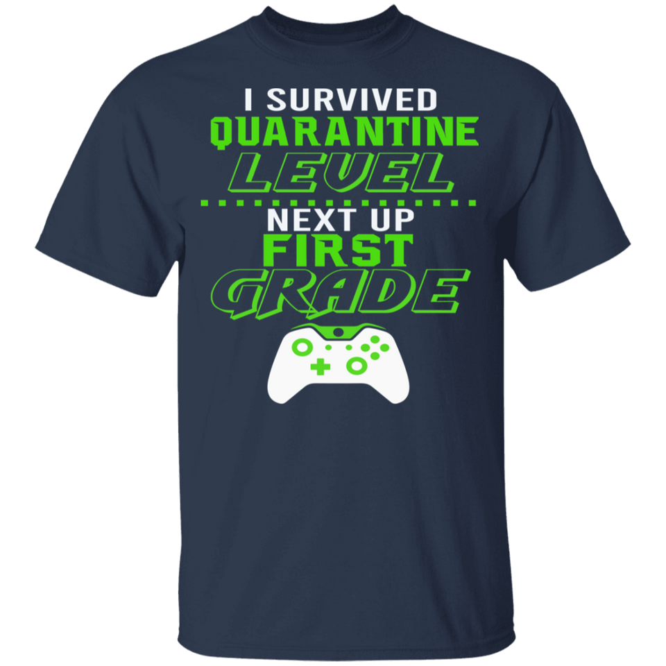 I Survived Quarantine Level Next Up First Grade Quarantined Youth Tshirt
