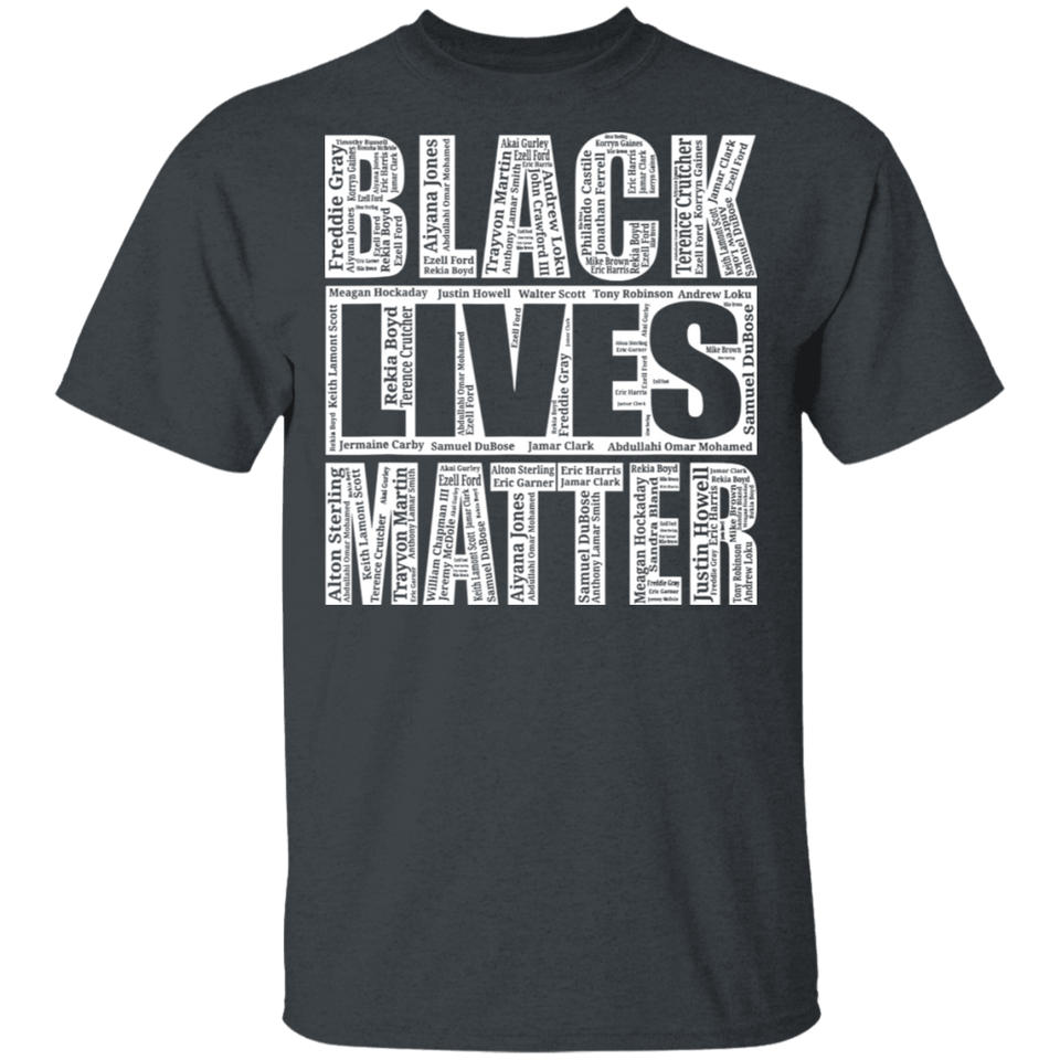 Black Lives Matter T-Shirt With Names Of Victims - BLM Shirt