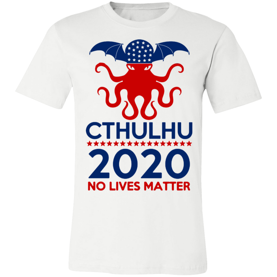 Cthulhu 2020 No Lives Matter T Shirt, Cthulhu T Shirt - 3001C Unisex Jersey Short-Sleeve T-Shirt