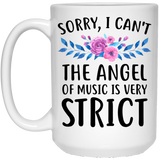 Jyotis - Sorry I Can't. The Angel of Music is Very Strict Coffee Mug, Inspirational Unique Popular Office Tea Coffee Mug Gift 15Oz