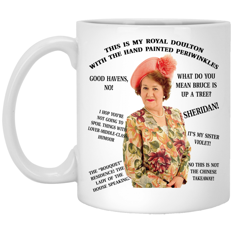 This Is My Royal Doulton With The Hand Painted Periwinkles Coffee Mug Gift 11oz, Hyacinth Bucket Quote Keeping Up Appearances - XP8434 11 oz. White Mug