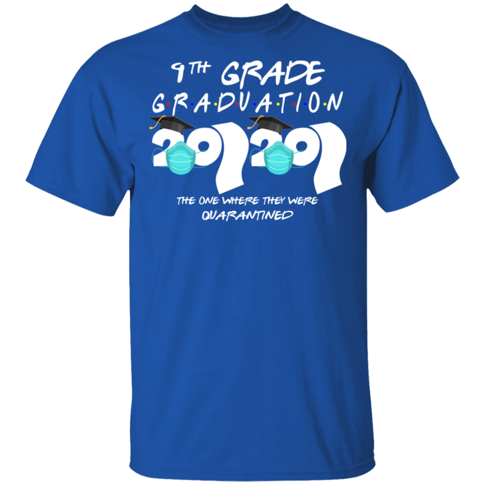9th Grade Graduation 2020 The One Where They were Quarantined Birthday Funny Bday Top Class of 2020 T-Shirt