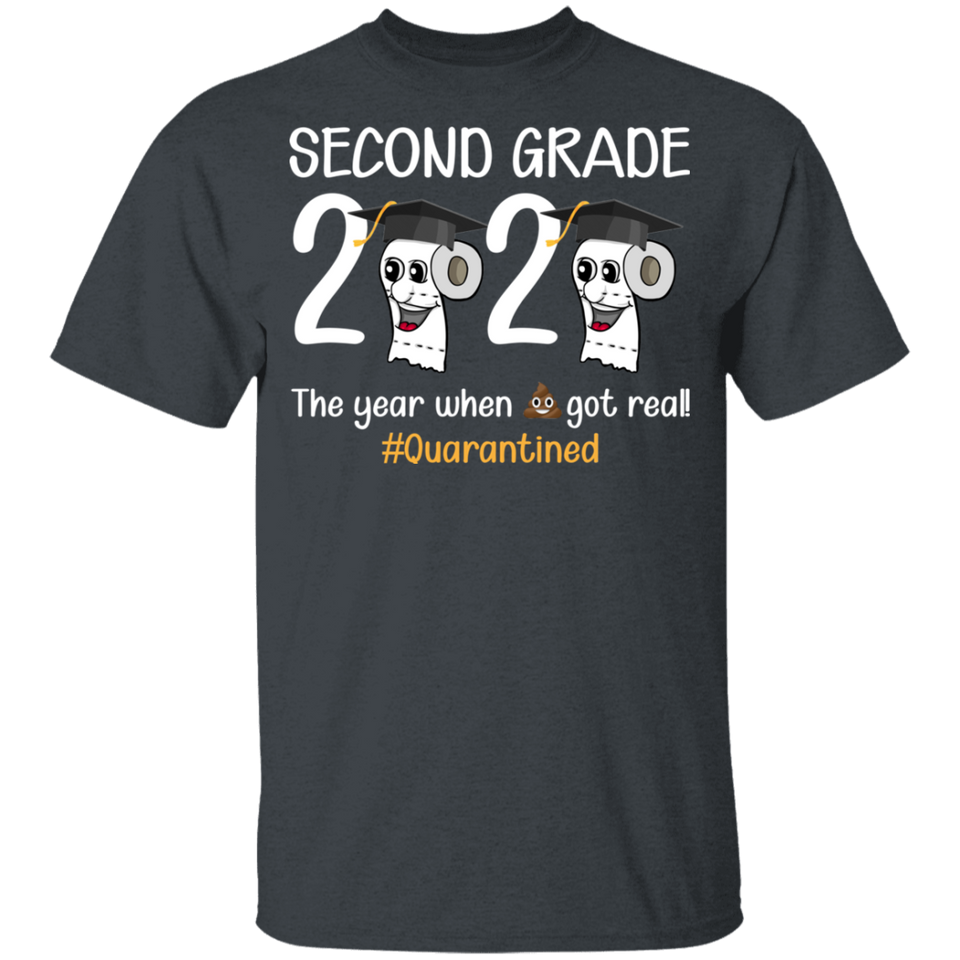 Second Grade The Year When Shit Got Real Quarantined Shirt Youth Size T-Shirt 5.3 oz