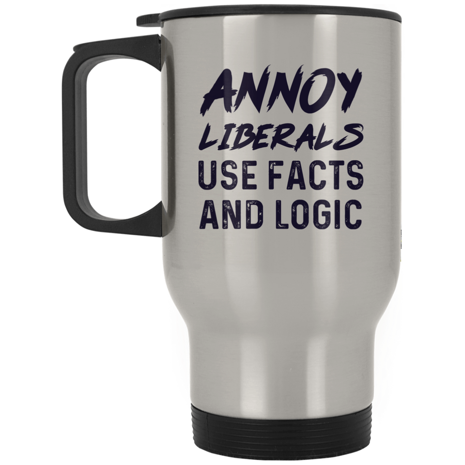 Annoy Liberals Use Facts And Logic Funny Travel Mug, Political Novelty Cup Great Gift Idea For Republicans or Conservatives