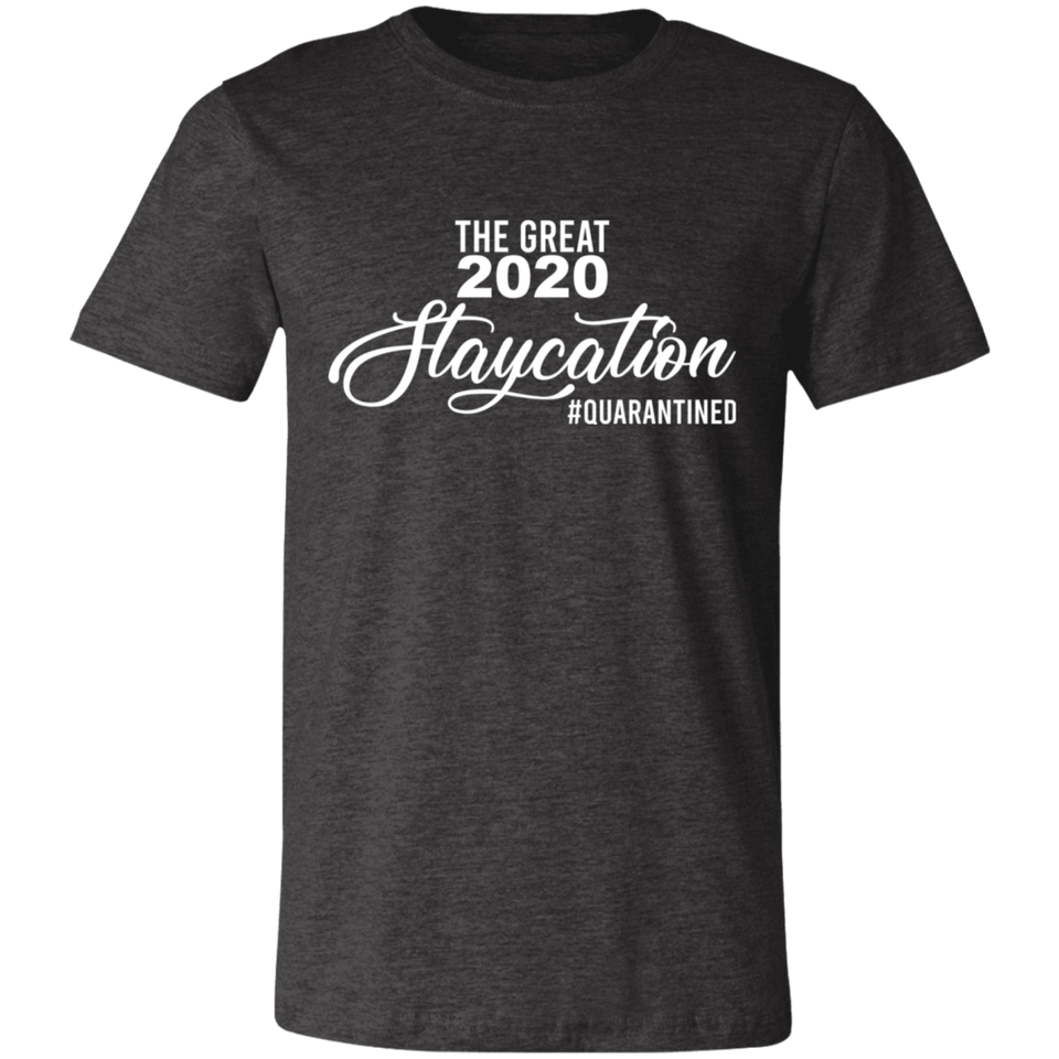 The Great 2020 Staycation Social Distance T Shirt Social Distancing Unisex Jersey Short-Sleeve T-Shirt