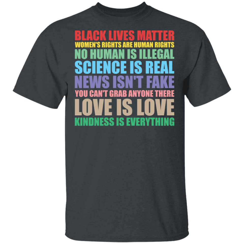 Kindness is Everything Black Lives Love is Love T-Shirt Black Lives Matter