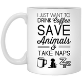 Jyotis - I Just Want to Drink Coffee Save Animals Take Naps - Unique Gift For Animal Lovers, Best Pet Lover Gifts, Veterinarian, Dog Mom, Cat Mom, Animal Rescue, Vet Tech 11oz