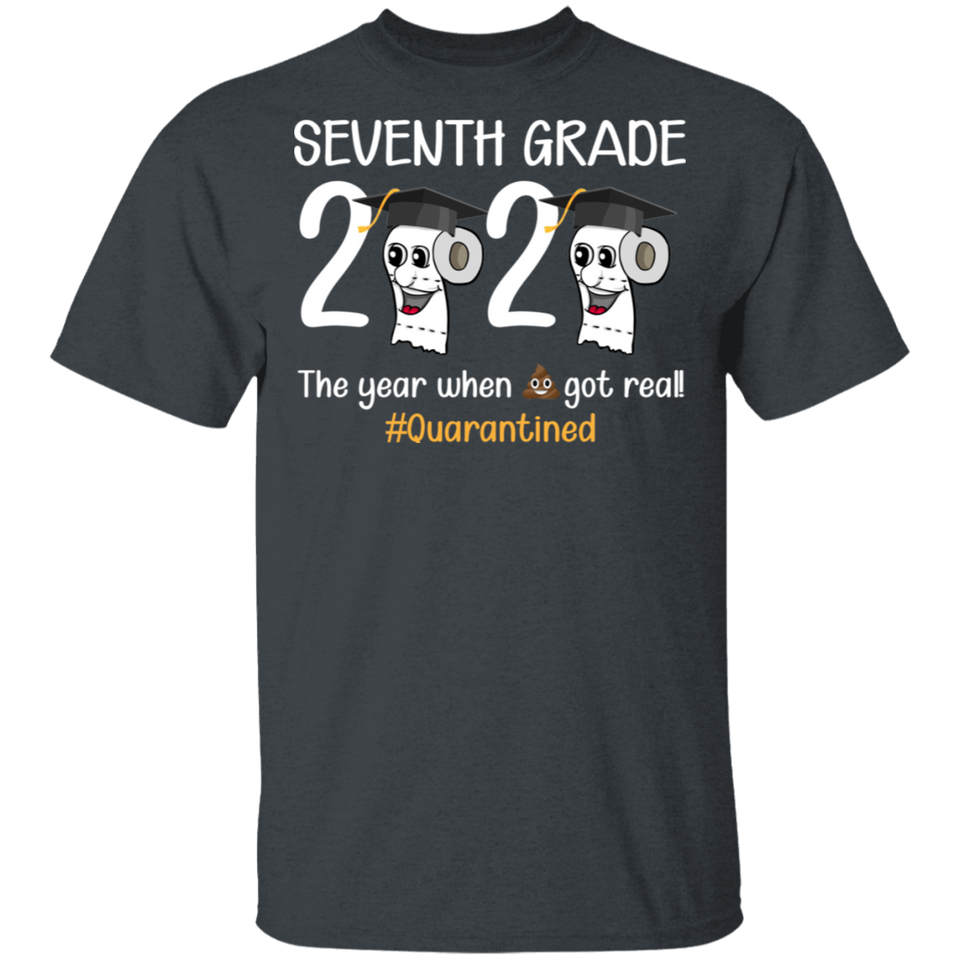 Seventh Grade The Year When Shit Got Real Quarantined Shirt Adult T-Shirt