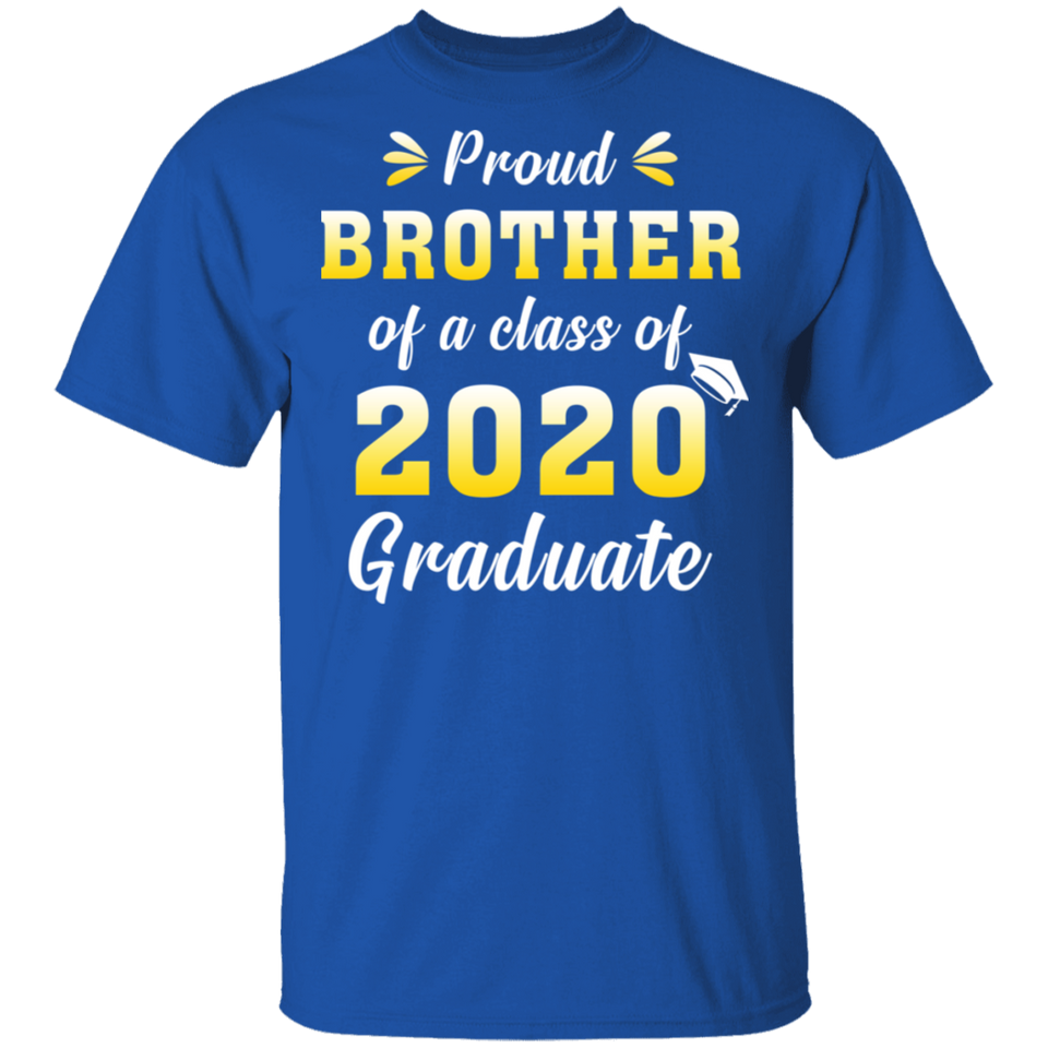 Proud Brother of A Class of 2020 Graduate T-Shirt Senior 2020 Quarantined
