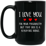 Anniversary mug, Sexy Adult Love Coffee Mug - Funny Gift For Husband Or Boyfriend - That Dick Is A Nice Bonus Naughty Cup - Valentine's Day - Birthday 15oz 2