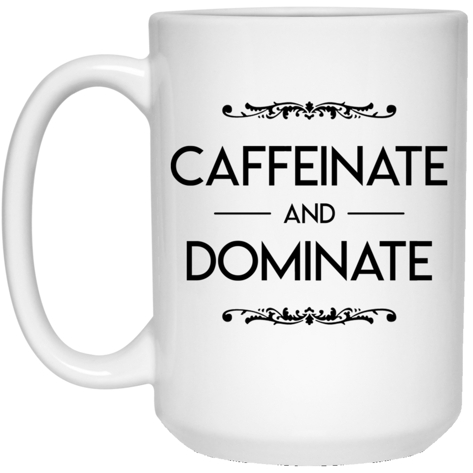 Jyotis - Caffeinate and Dominate Coffee Mug, Funny Quote Coffee Mug, Funny Coffee Mug, Inspirational Gift 15oz
